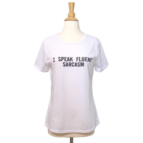 I Speak Fluent Sarcasm Fitted White Graphic Tee - Picture 3 of 4